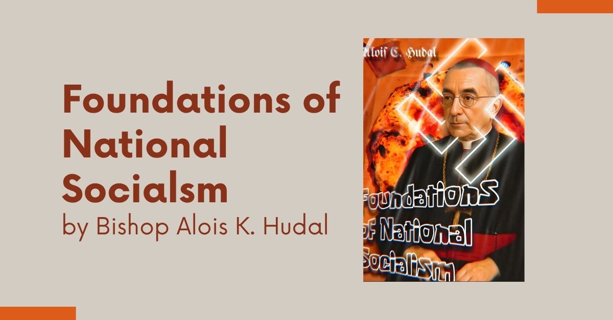 Foundations of National Socialism by Bishop Alois K. Hudal foundations of national socialism