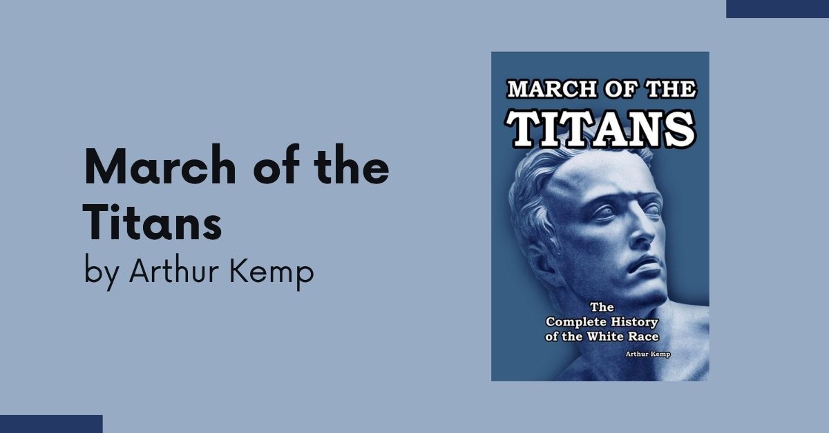 March of the Titans by Arthur Kemp march of the titans
