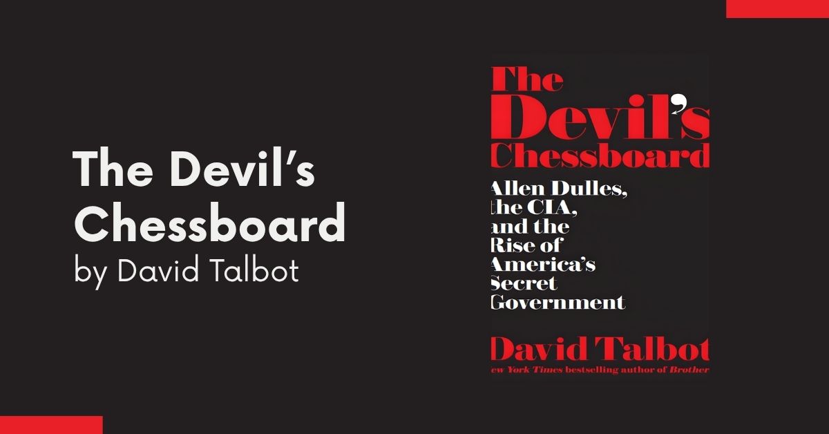 The Devil’s Chessboard by David Talbot the devil's chessboard
