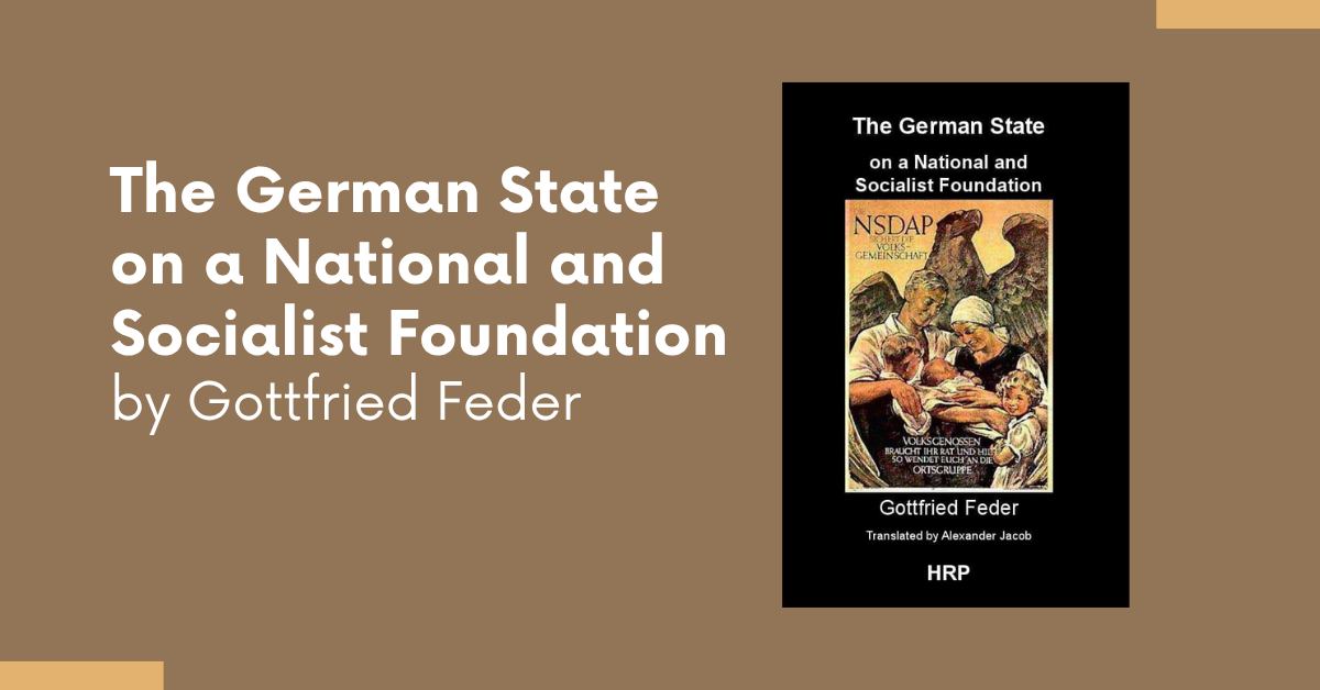 The German State on a National and Socialist Foundation by Gottfried Feder the german state on a national and socialist foundation