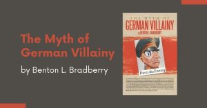 the myth of german villaniny